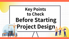 Key Points to Check Before Starting Project Design